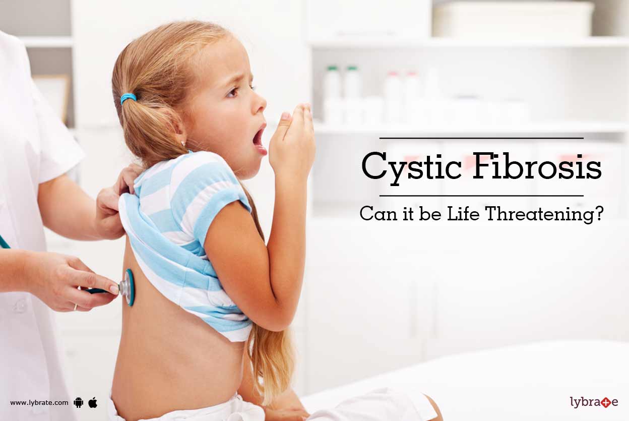 Cystic Fibrosis Can it be Life Threatening? By Ms. Sadhana Ghaisas