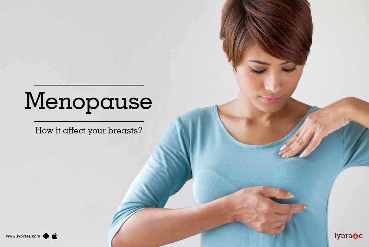 menopause-how-it-affect-your-breasts-by-dr-smita-vats-lybrate