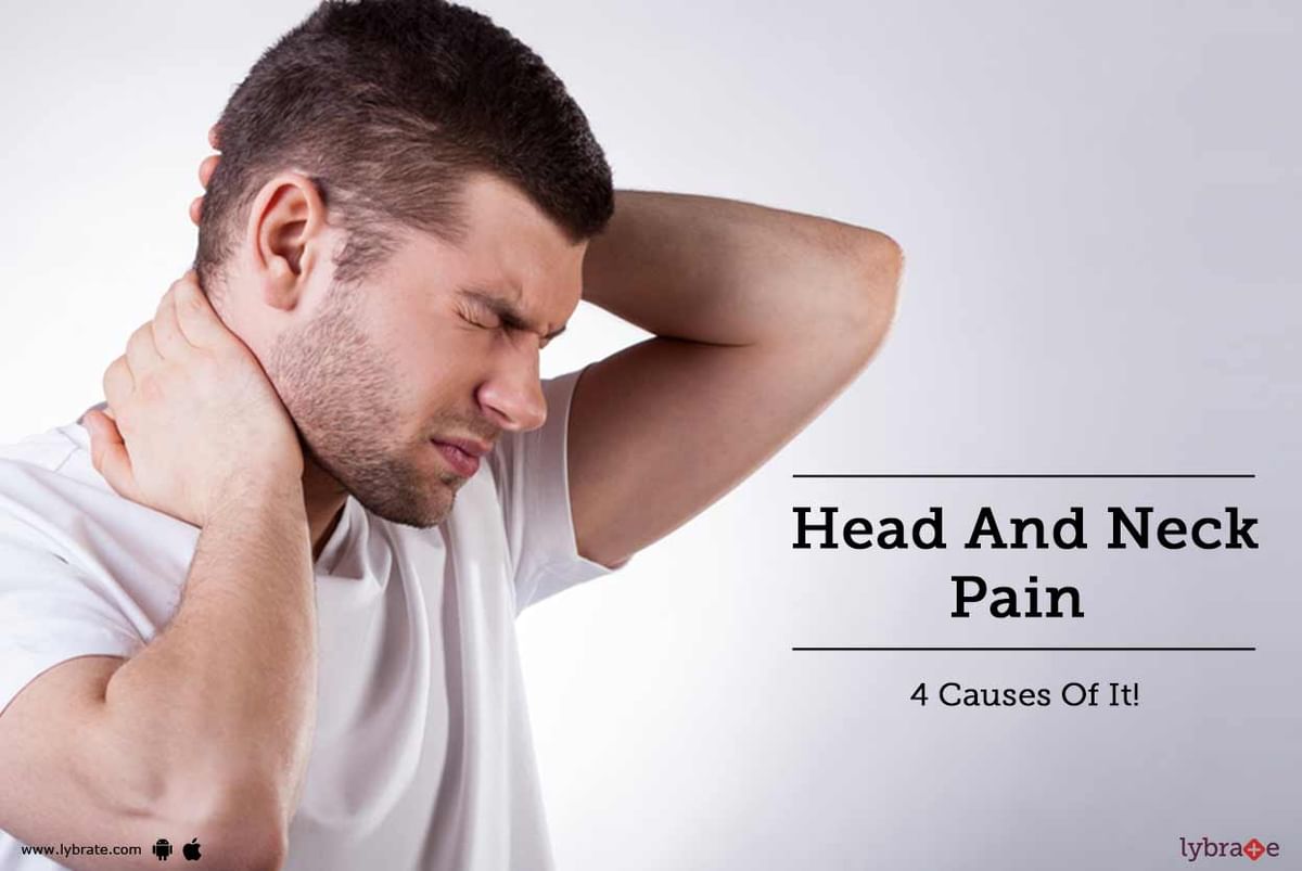 Head And Neck Pain - 4 Causes Of It! - By Dr. Gautam Das | Lybrate