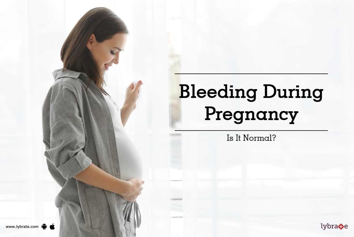 Bleeding During Pregnancy - Is It Normal? - By Dr. Archana Sharma