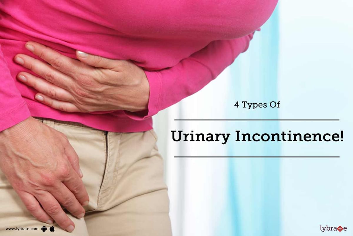 4 Types Of Urinary Incontinence! - By Dr. Puskar Shyam Chowdhury | Lybrate