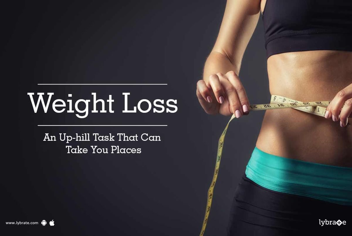 Weight Loss - An Up-hill Task That Can Take You Places - By Dr. Rittika ...