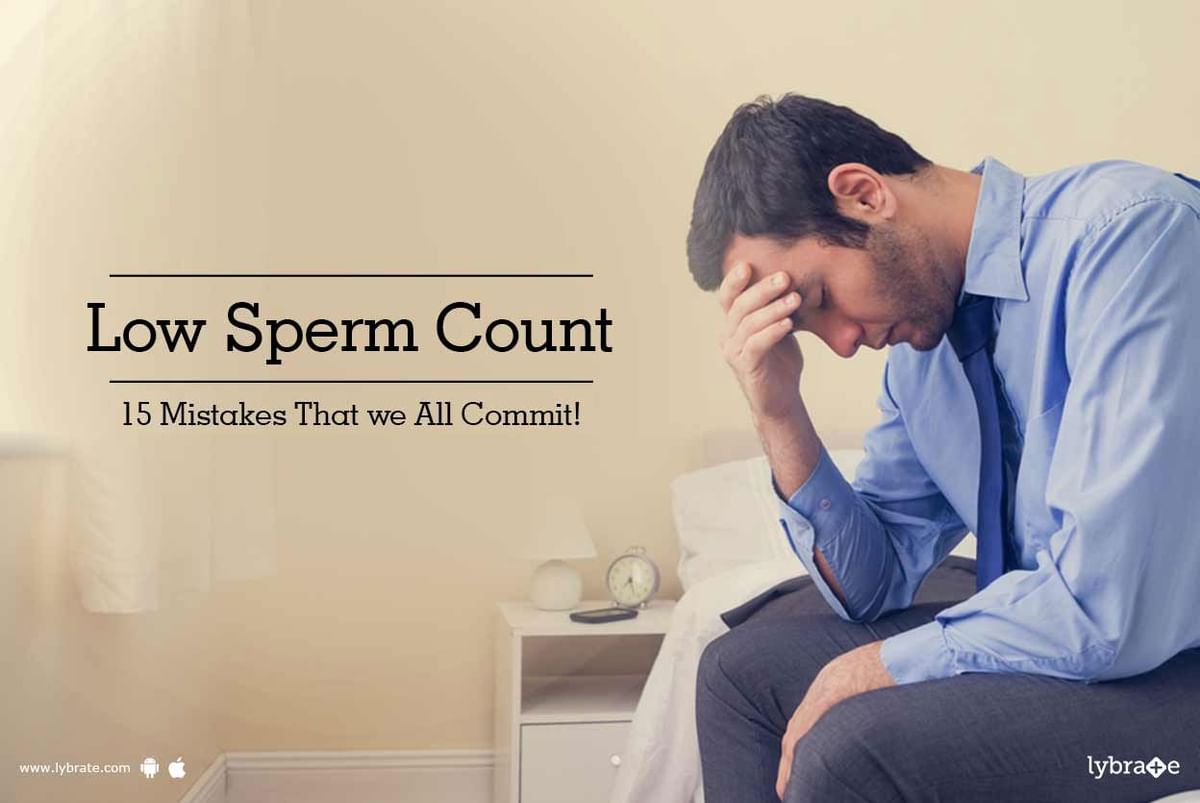 Low Sperm Count 15 Mistakes That We All Commit By Dr Yuvraj Arora