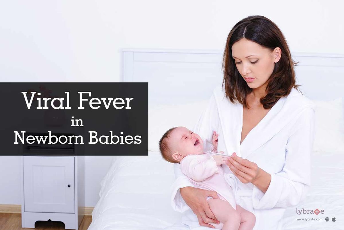 Viral Fever In New Born Babies By Dr Jatin Soni Lybrate   086354 