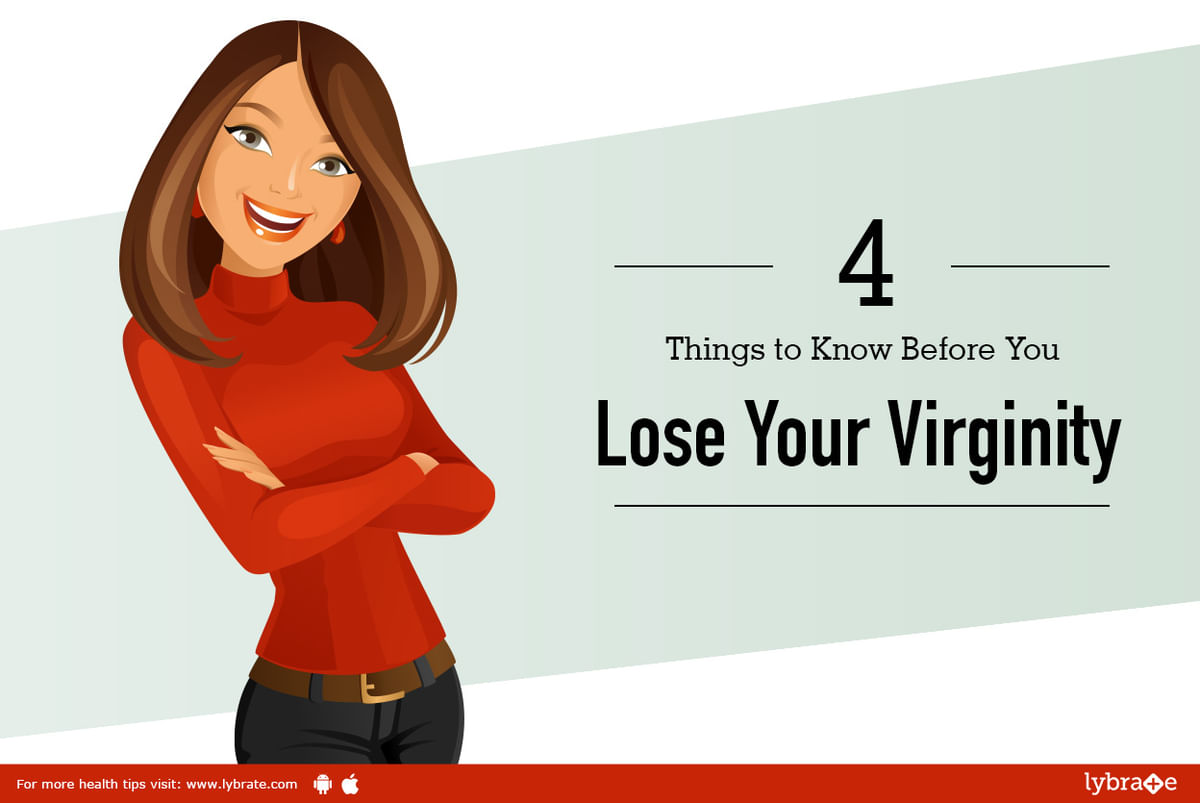 4 Things To Know Before You Lose Your Virginity By Dr Vinod Raina Lybrate 1578