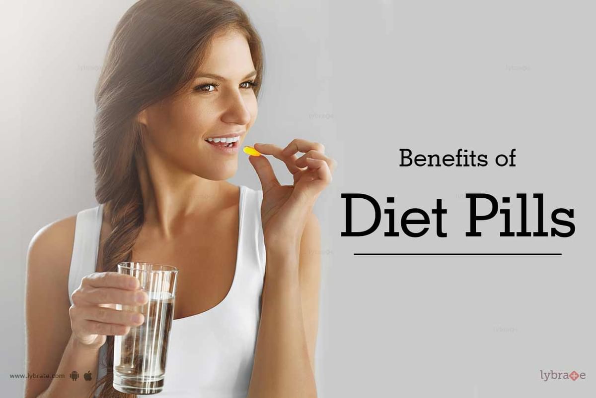 Benefits of Diet Pills By Dt. Nancy Kashyap Lybrate