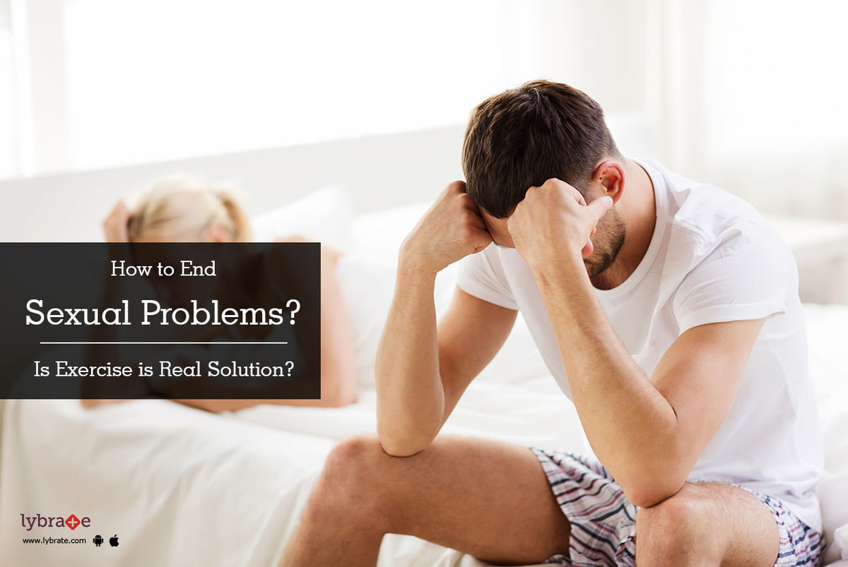 How To End Sexual Problem Is Exercise The Real Solution By Dr Pradeep Aggarwal Lybrate 7421