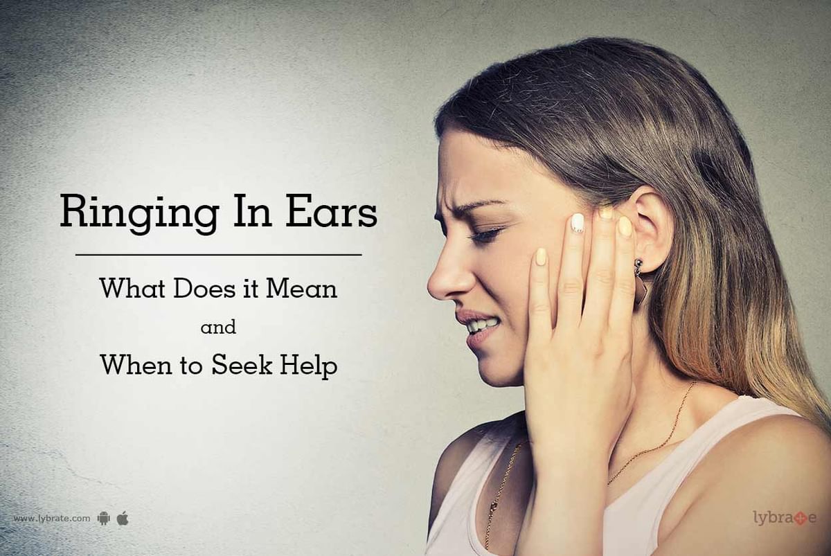 Ringing In Ears - What Does It Mean And When To Seek Help - By Dr. Anup 