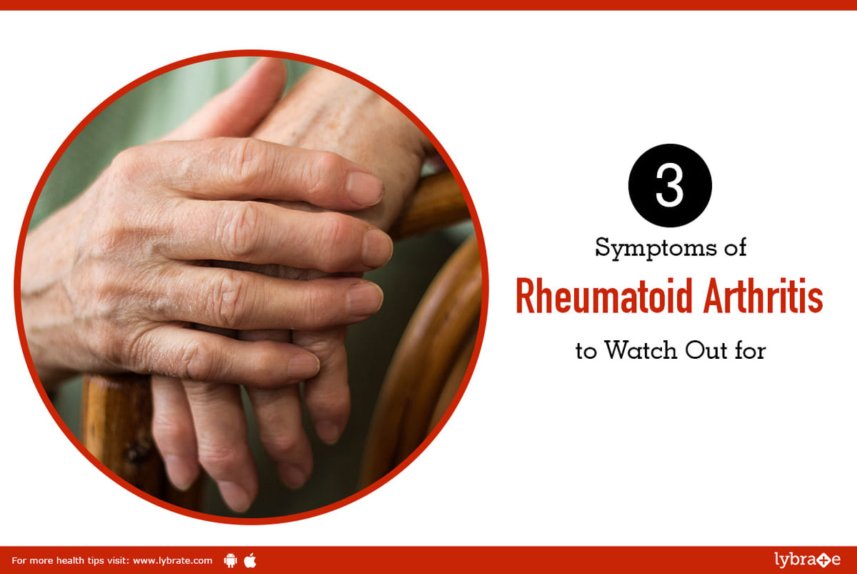 3 Symptoms of Rheumatoid Arthritis to Watch Out for - By Dr. Suraj ...