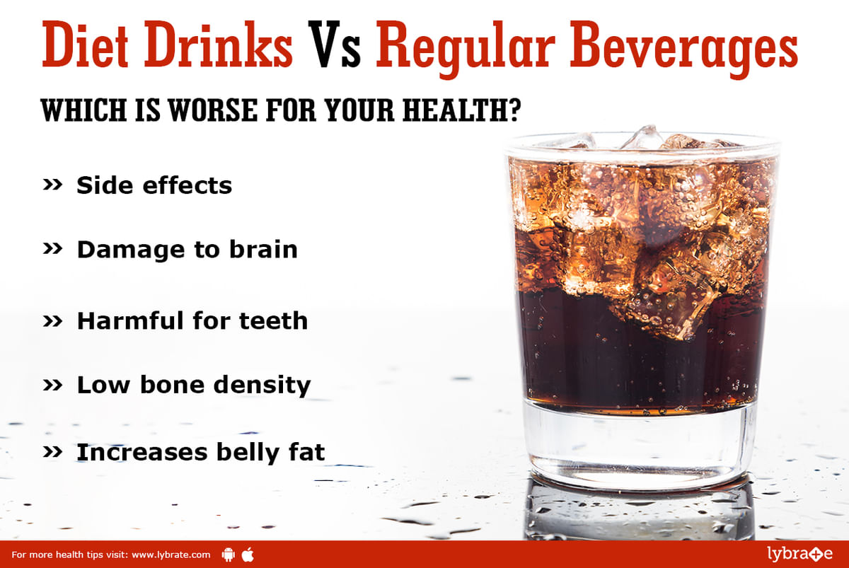 Diet Drinks Vs Regular Beverages Which Is Worse For Your Health By Dr Tamanna Narang Lybrate