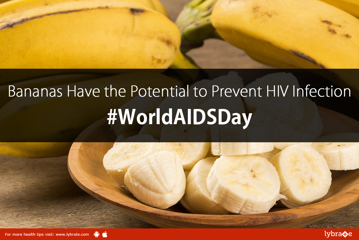 Bananas Have the Potential to Prevent HIV Infection WorldAIDSDay By