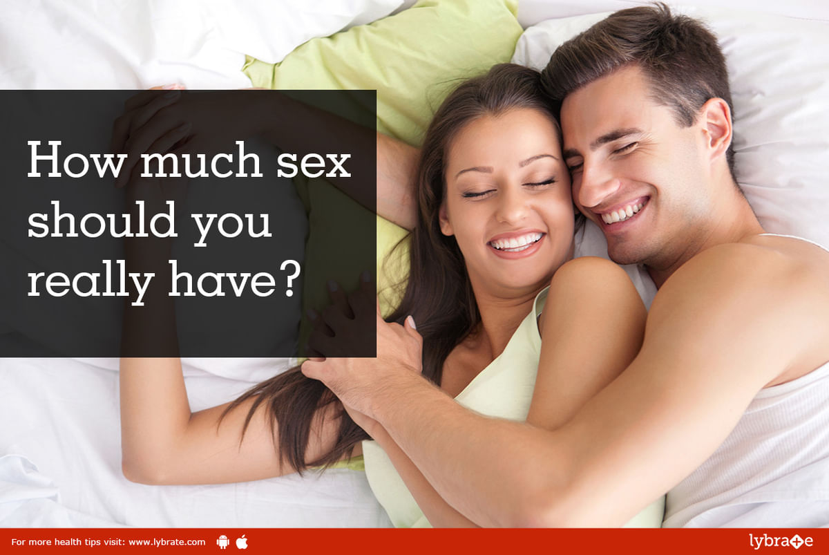 How much sex should you really have By Dr. Shriyans Jain Dr