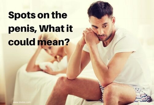 Spots On The Penis: What It Could Mean? - Lybrate