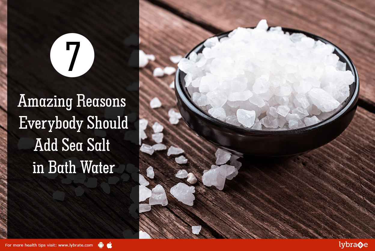 7 Amazing Reasons Everybody Should Add Sea Salt in Bath Water By Dr