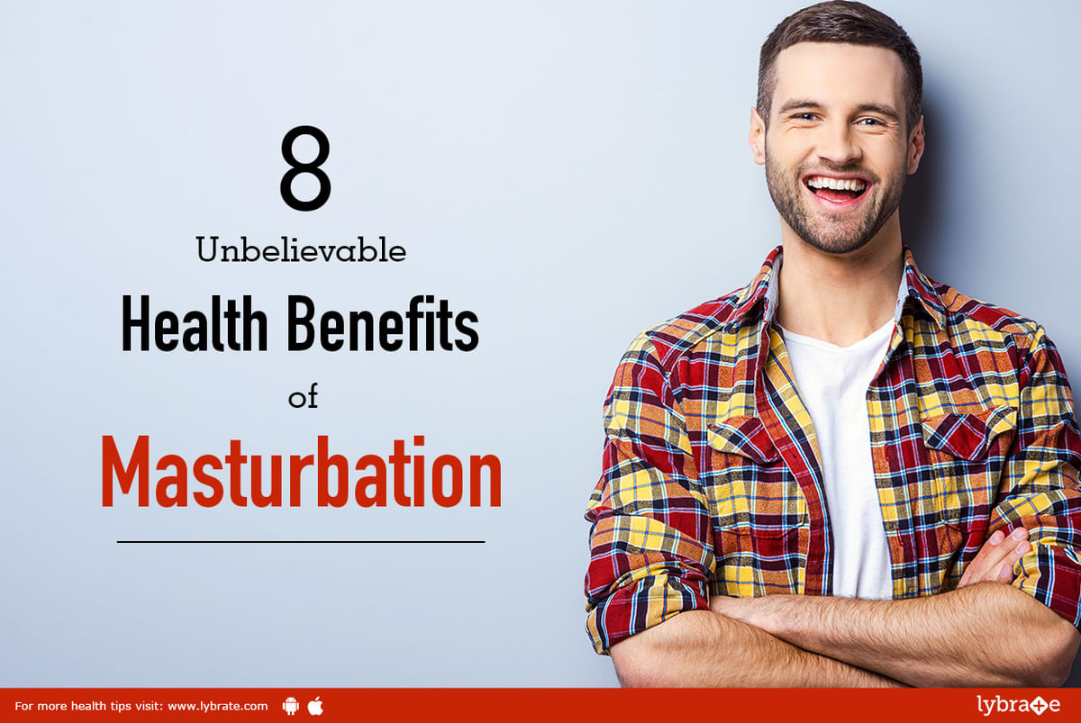 8 Unbelievable Health Benefits of Masturbation