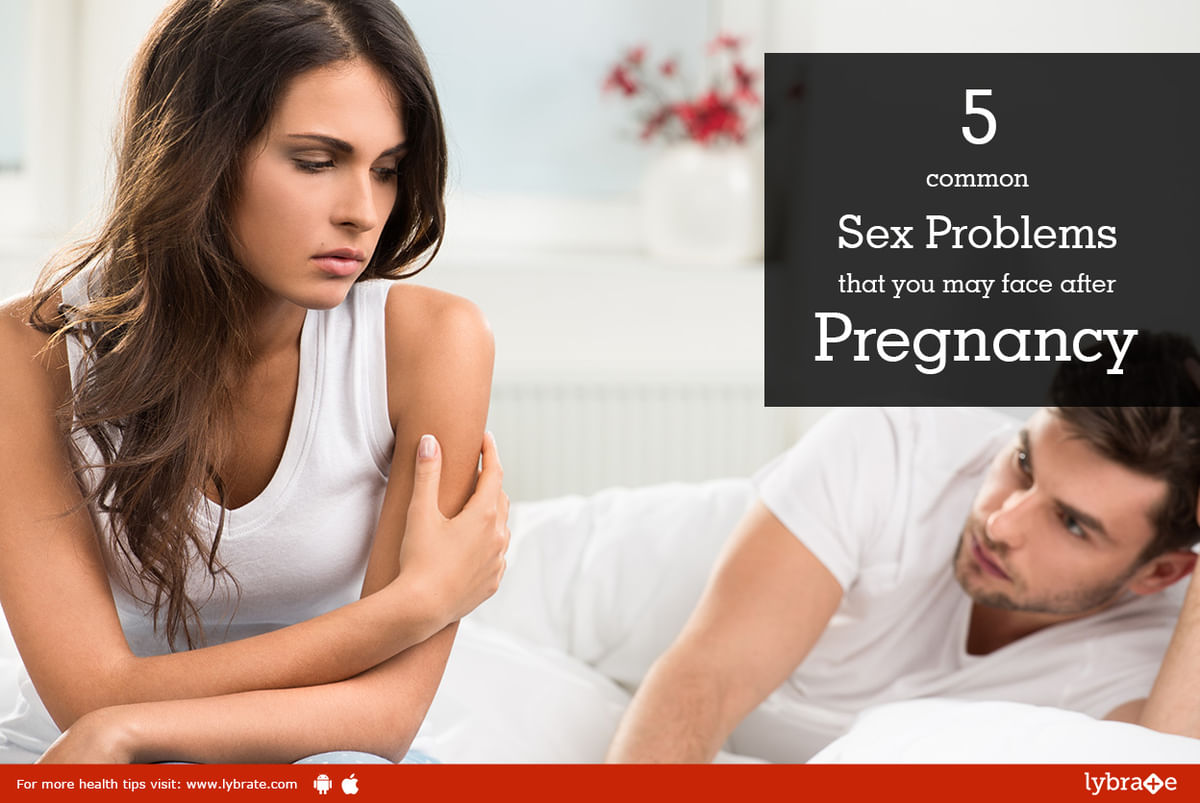 4 common sex problems that you may face after pregnancy - By Dr. Paresh  Trivedi | Lybrate