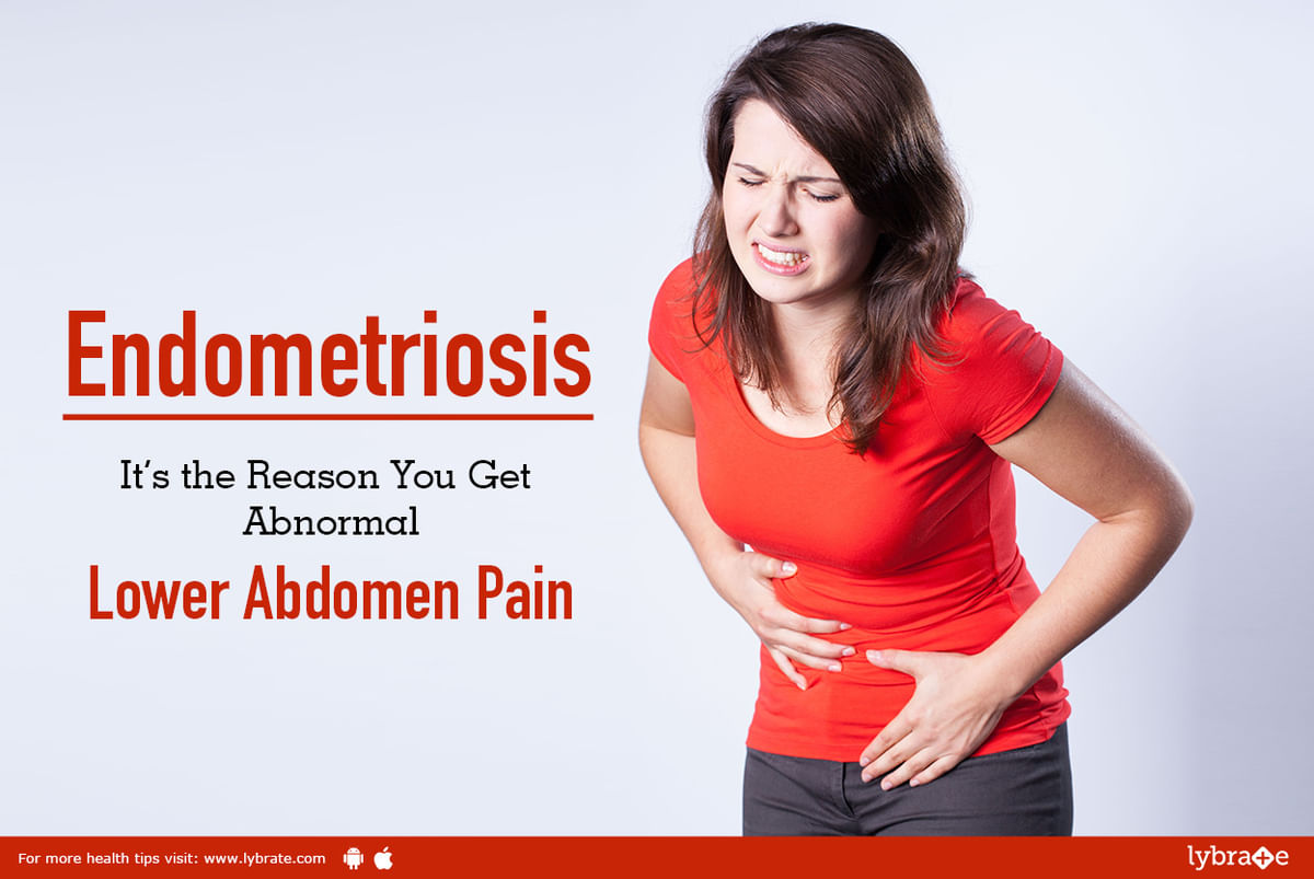 Endometriosis: It's The Reason You Get Abnormal Lower Abdomen Pain - By 