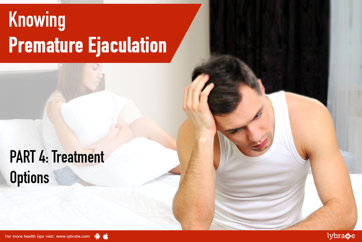 Knowing Premature Ejaculation PART 4 Treatment Options By Dr