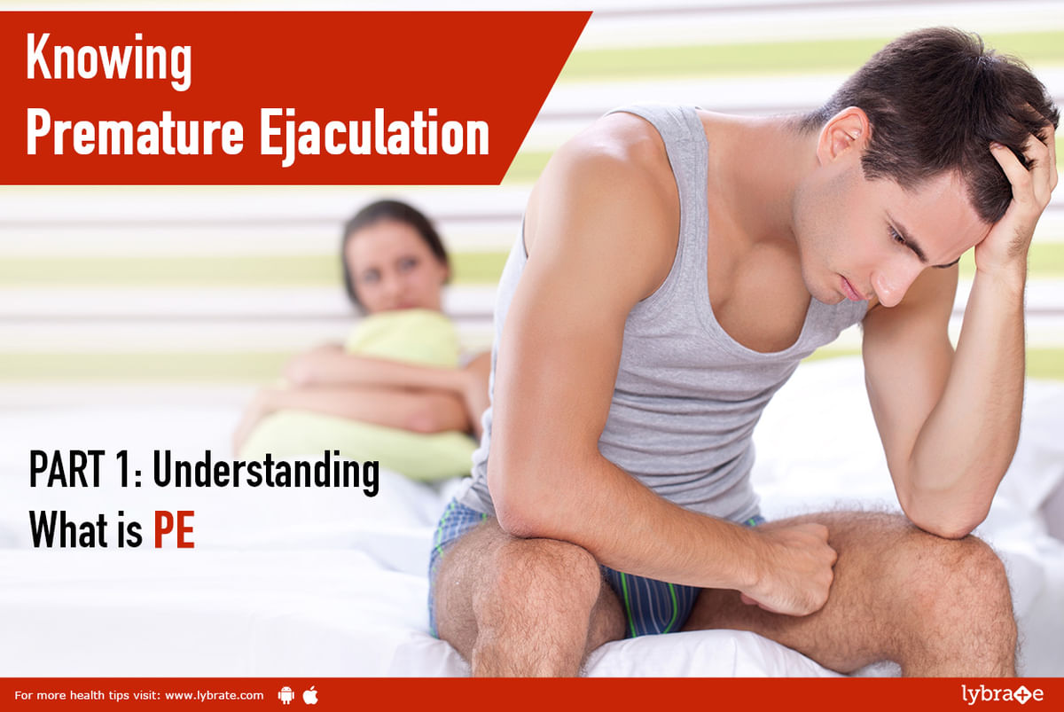 Knowing Premature Ejaculation PART 1 Understanding What is PE