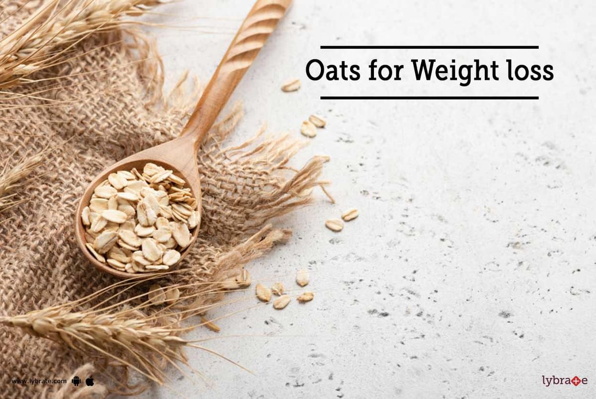 Oats For Weight Loss - Know The Best Oats Recipe For Weight Loss!