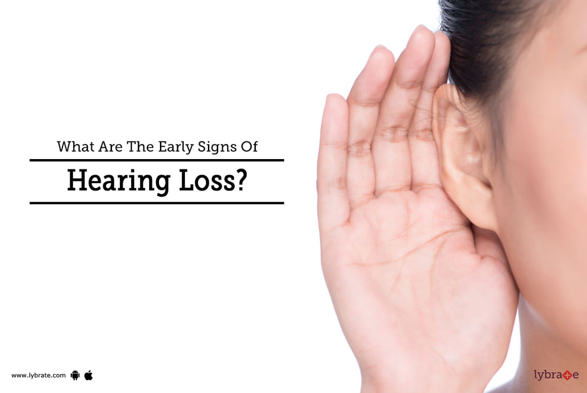 What Are The Early Signs Of Hearing Loss? - By Dr. Sanjeev Kumar Singh ...