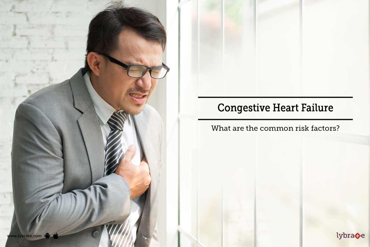 Congestive Heart Failure - What are the common risk factors? - By Dr ...