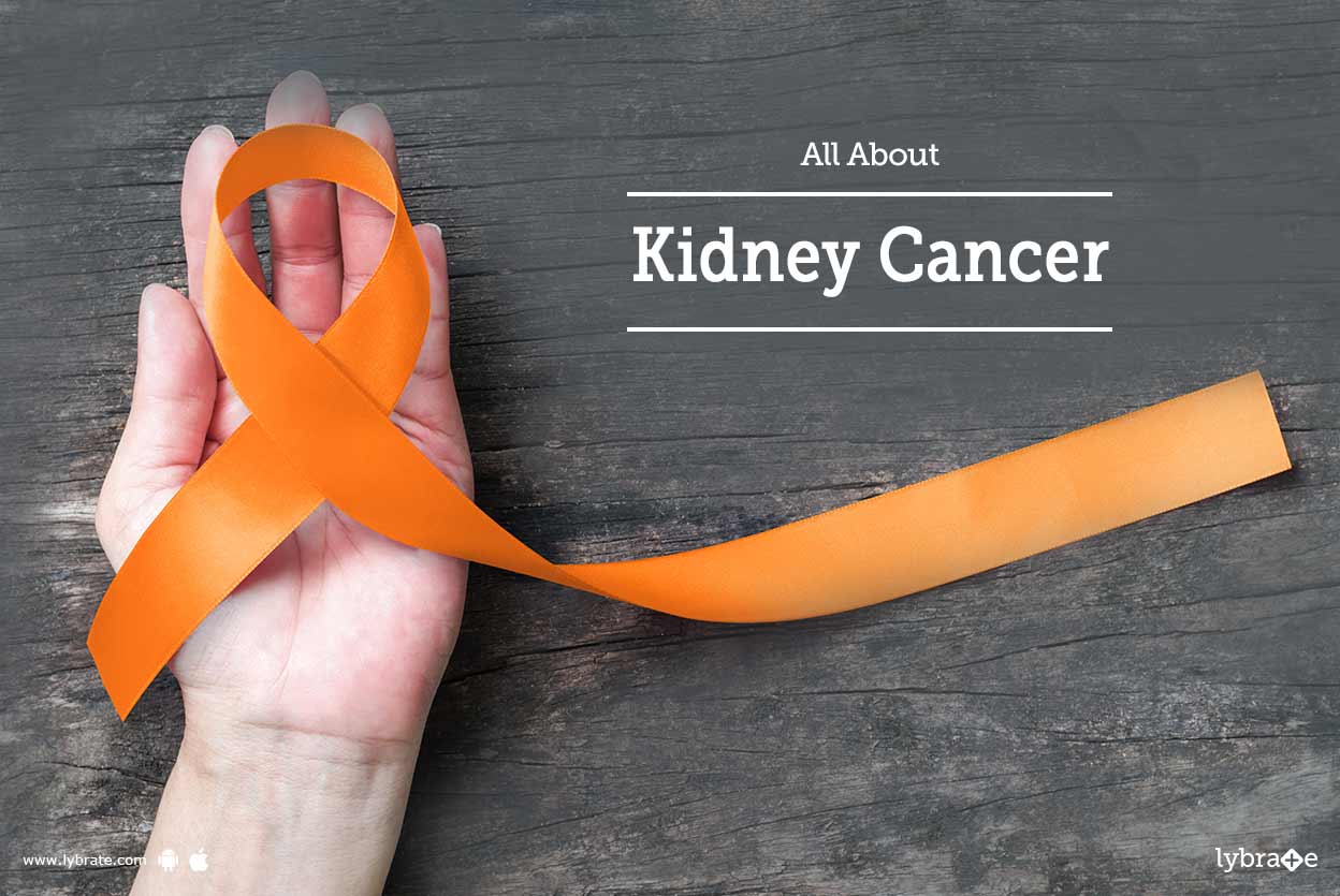 All About Kidney Cancer By Dr. Garima Lybrate