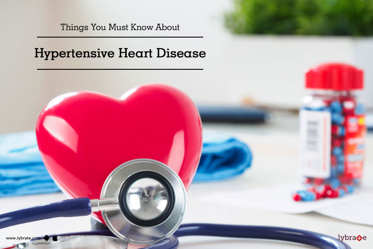 Things You Must Know About Hypertensive Heart Disease - By Dr. Garima ...