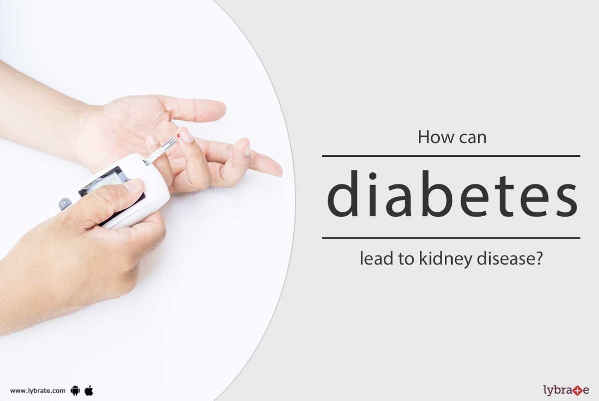 how-can-diabetes-lead-to-kidney-disease-by-dr-garima-lybrate