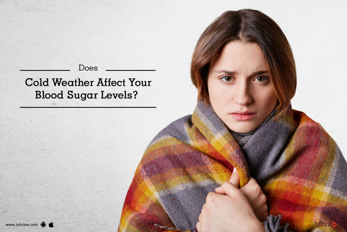 does-cold-weather-affect-your-blood-sugar-levels-by-dr-garima-lybrate