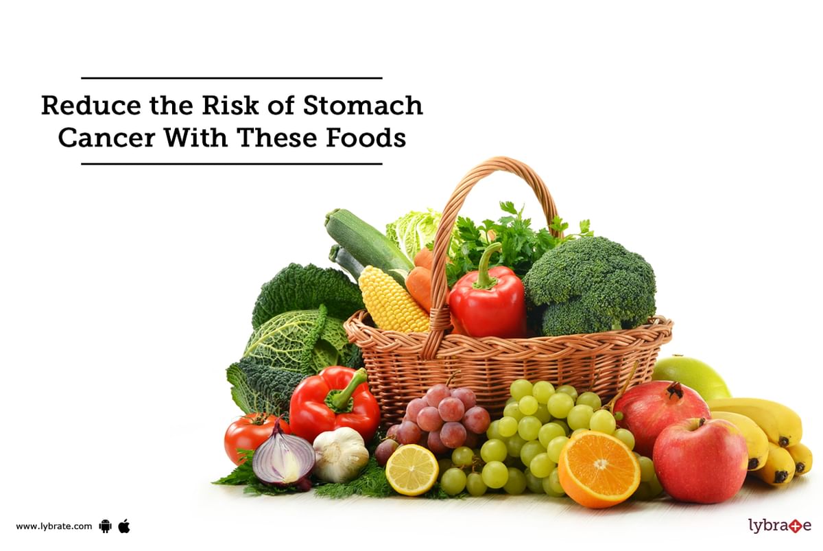 reduce-the-risk-of-stomach-cancer-with-these-foods-by-dr-garima