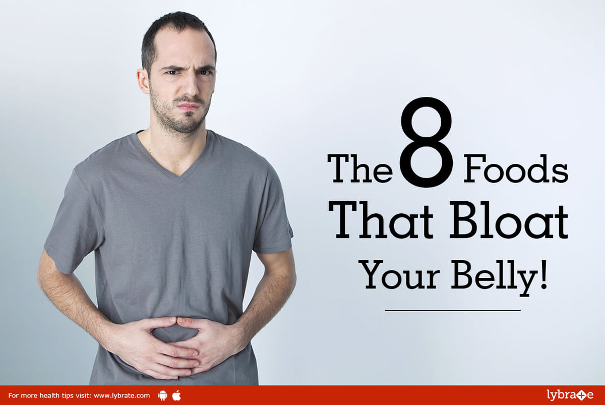 The 8 Foods That Bloat Your Belly! - By Dt. Lokendra Tomar