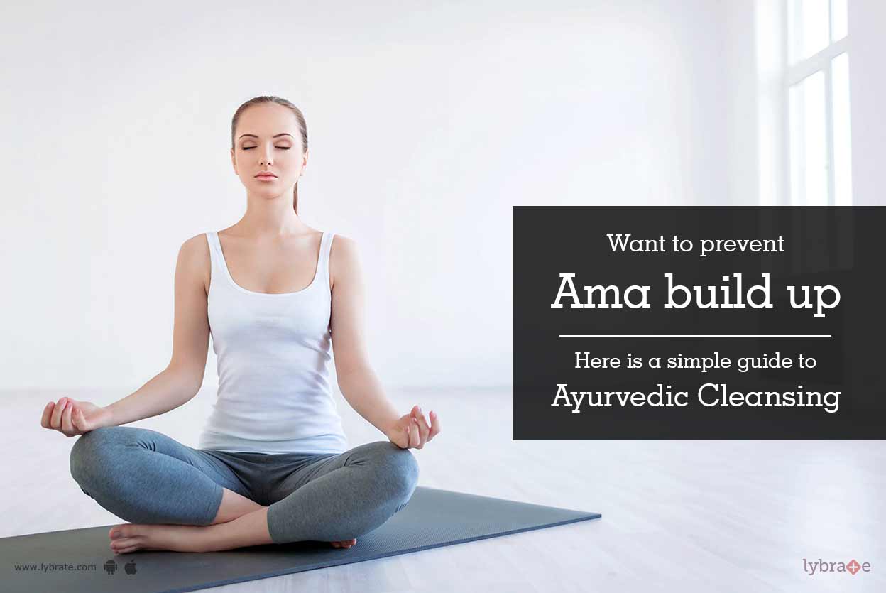 Want to Prevent Ama Build Up Here Is a Simple Guide to Ayurvedic
