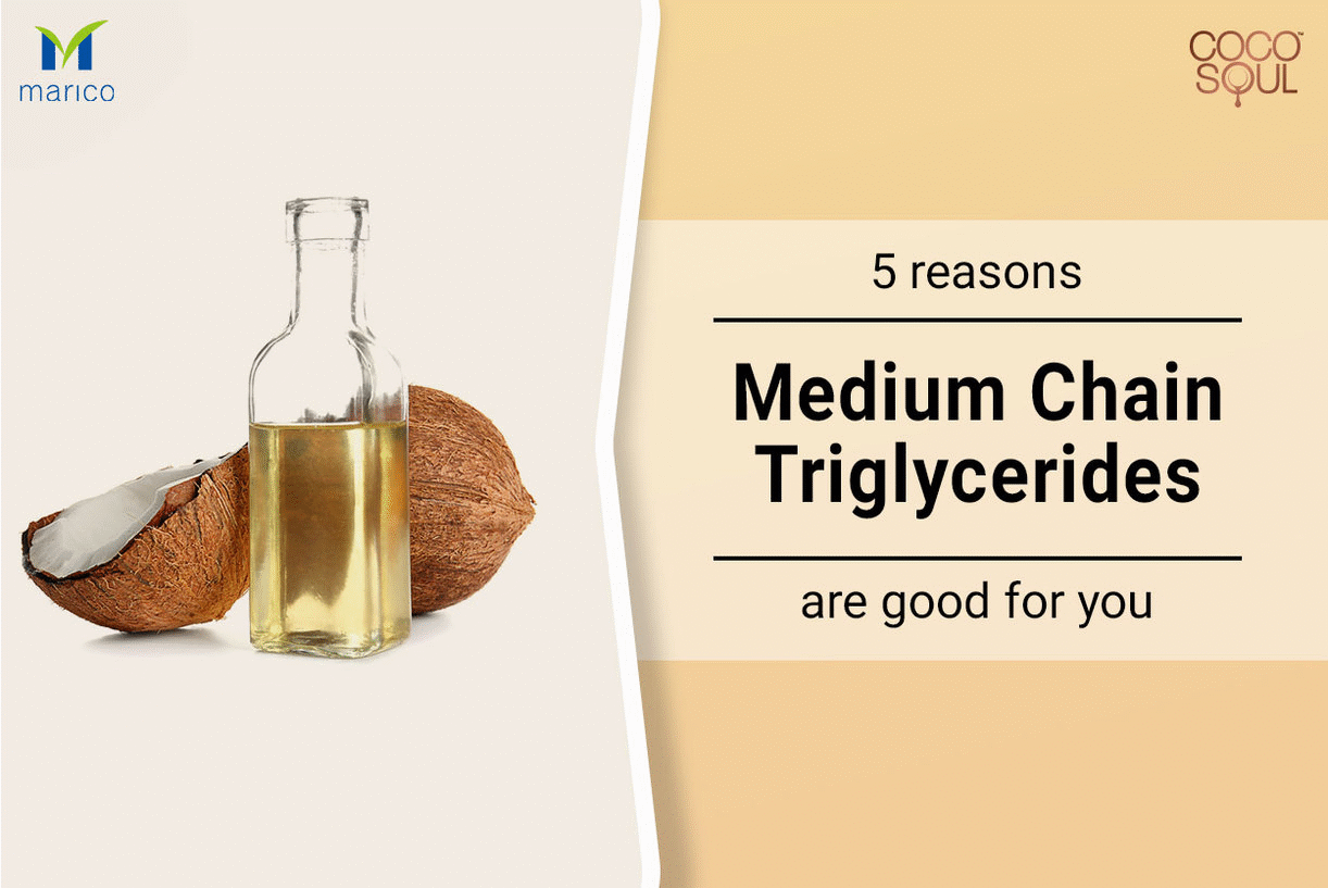5 reasons Medium Chain Triglycerides are good for you By Coco Soul Lybrate