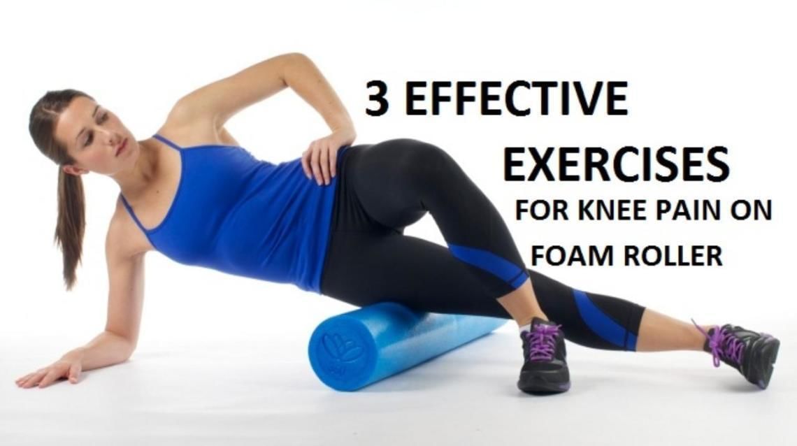 3 Effective Exercises for Knee Pain on Foam Roller - By Dr. Vishwas Virmani