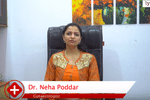 Hello,<br/><br/>I am Dr. Neha Poddar. I am a gynecologist and Laparoscopic surgeon. I am here to ...