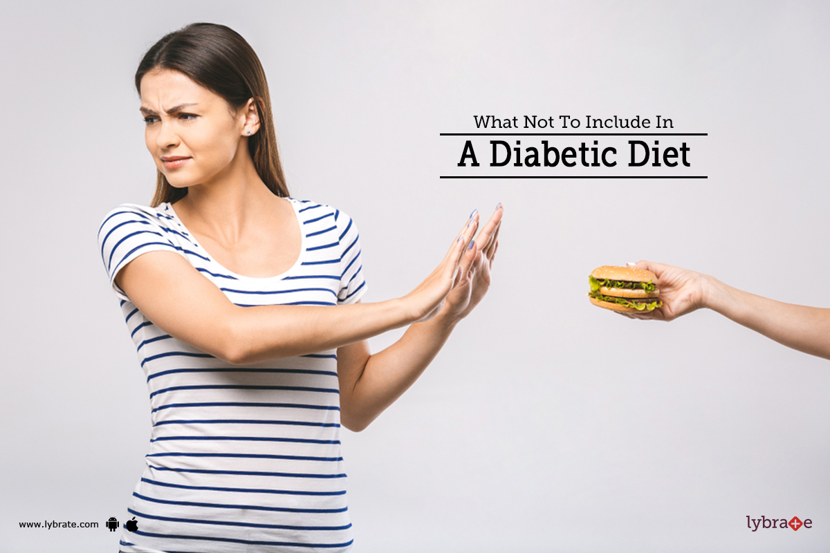 Diabetes- If you are suffering from diabetes, it is important to stay away from certain food item...