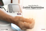 Hypertension can have serious impact on your overall health. The risk of its complications cannot...