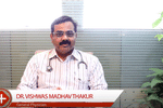 <br/>Hello, friends, a very good morning to you. My name is Dr Vishwas Madhav Thakur. I am basica...