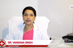 My name is Dr Vandana Singh, I am a gynaecologist practising at the women clinic at sector- 30, N...