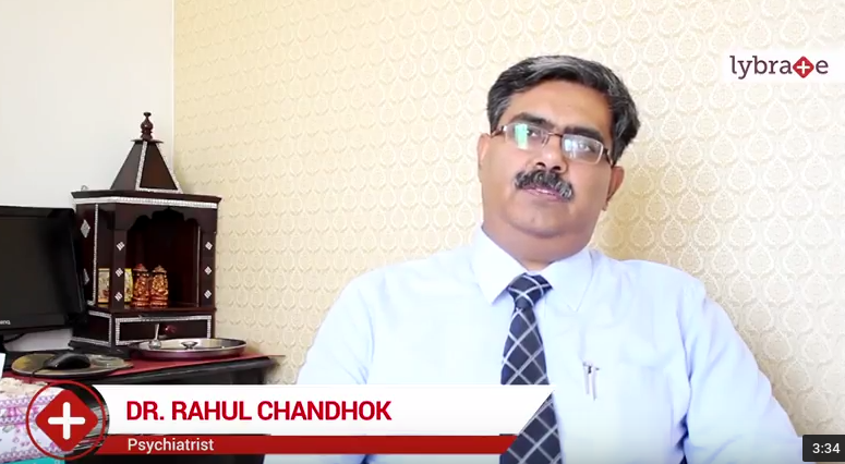 <br/>Hello friends. I am Dr Rahul Chandok. I am a senior consultant psychiatrist with the Fortis ...