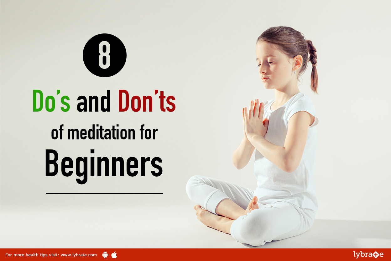8 Do’s and don’ts of meditation for beginners<br/><br/>While meditation can improve your overall ...