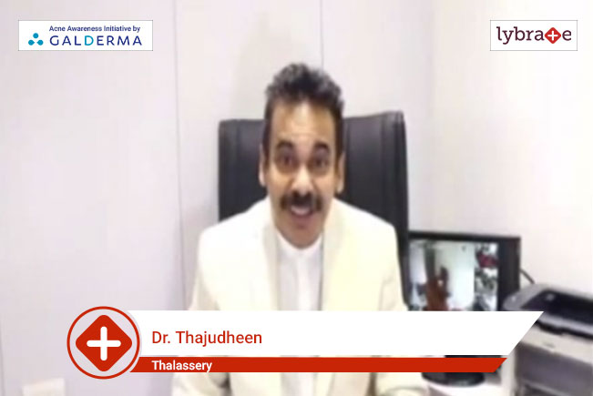 Lybrate | Dr. Thajudheen speaks on importance of treating acne early