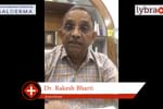 Lybrate | Dr. Rakesh bharti speaks on importance of treating acne early