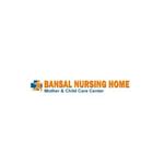 Bansal Nursing Home | Lybrate.com