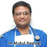 Dr.Mukul Rastogi - Gastroenterologist, Noida