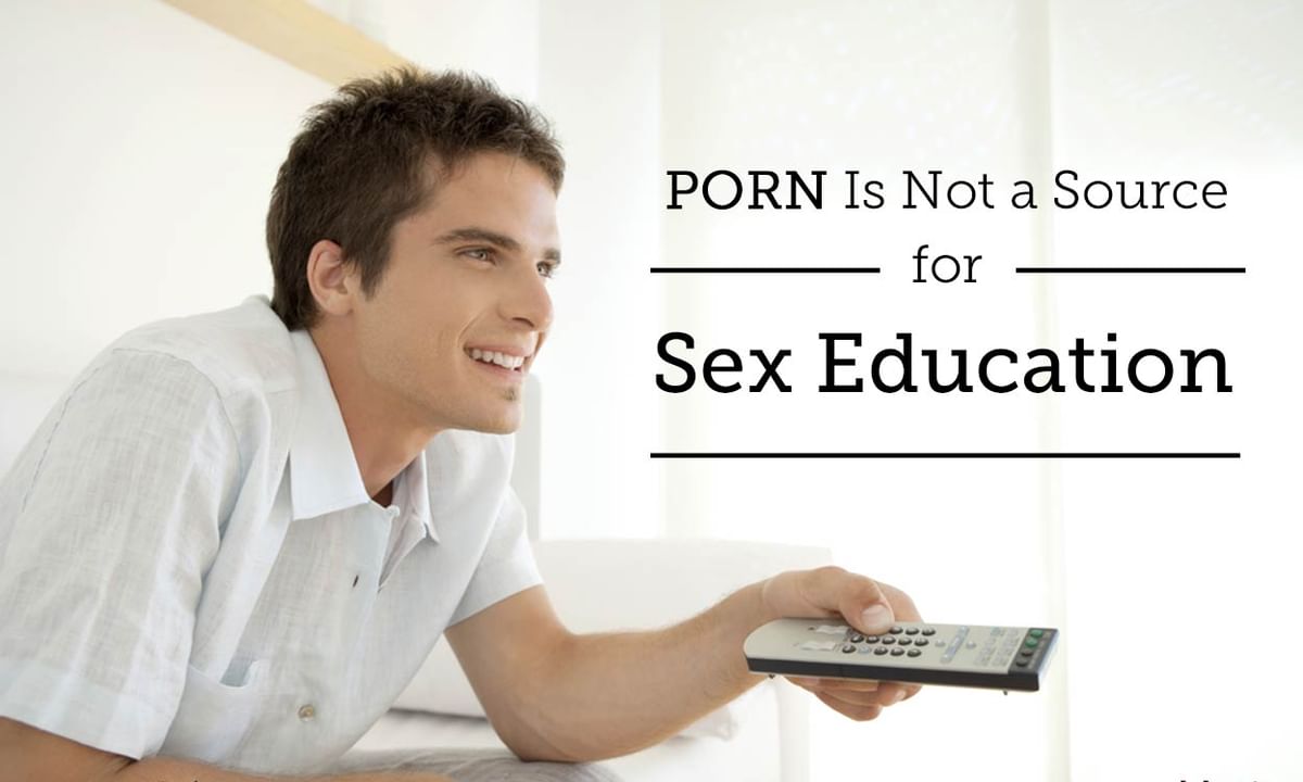 1200px x 720px - PORN Is Not a Source for Sex Education - By Dr. Shirish C. Malde | Lybrate
