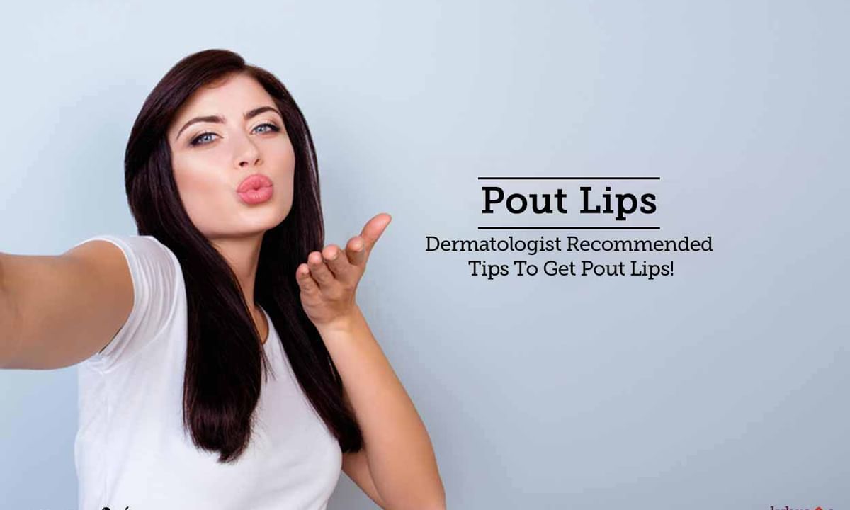 Haldwani Girl Get Fucked - Pout Lips - Dermatologist Recommended Tips To Get Pout Lips! - By Dr. Venu  Kumari | Lybrate