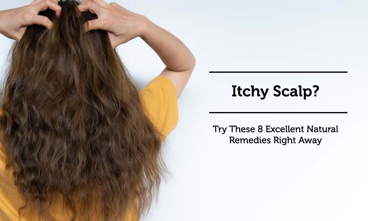 Itchy Scalp? Try These 8 Excellent Natural Remedies Right Away - By Dr.  Kruti Banodkar | Lybrate