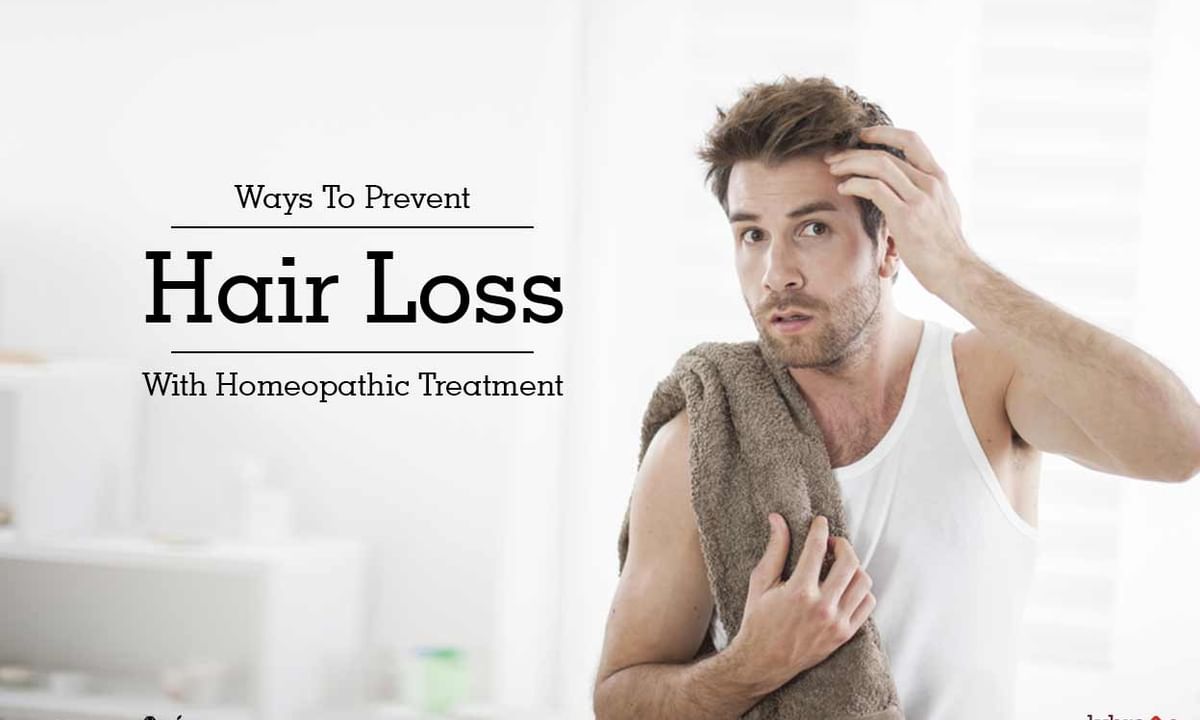 Ways To Prevent Hair Loss With Homeopathic Treatment - By Dr. Deepak Jain |  Lybrate